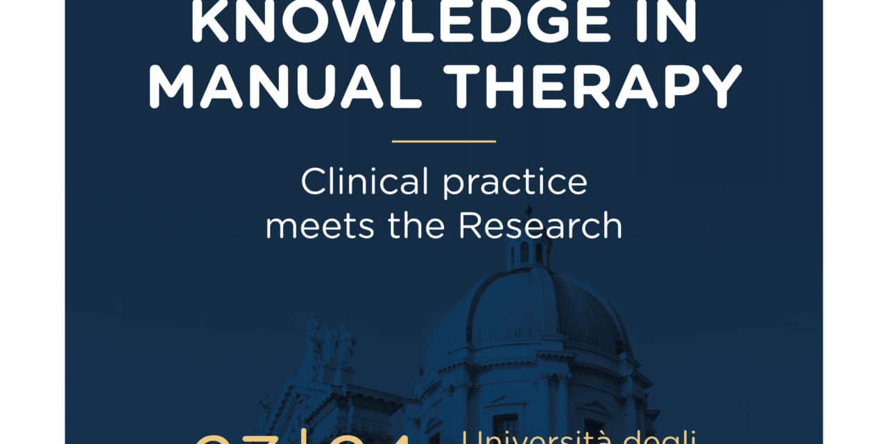 15° CONGRESSO NAZIONALE GTM “KNOWLEDGE IN MANUAL THERAPY CLINICAL PRACTICE MEETS THE RESEARCH”